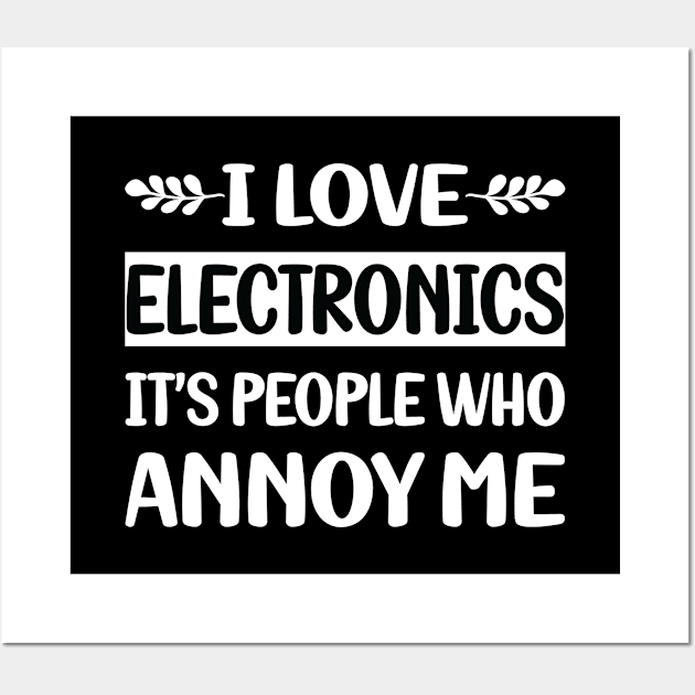 Funny People Annoy Me Electronics Wall Art by Happy Life